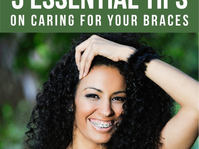 Caring For Your Braces: Five Essential Tips (featured image)