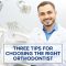 The Three Tips On Choosing the Right Orthodontist (featured image)